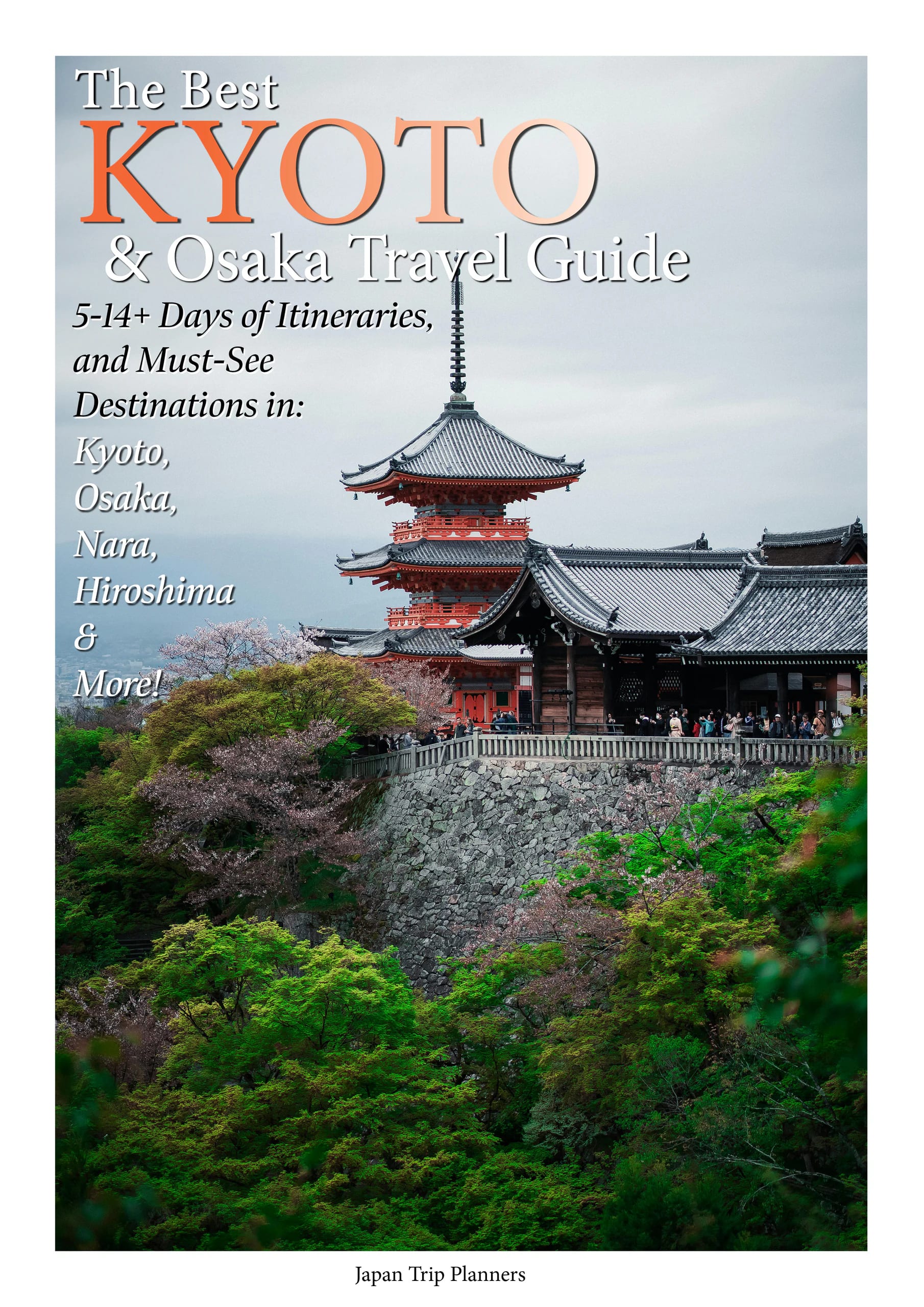 Cover for The Best Kyoto and Osaka Travel Guide